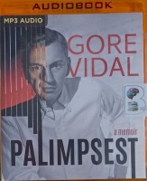Palimpsest - A Memoir written by Gore Vidal performed by Jeff Cummings on MP3 CD (Unabridged)